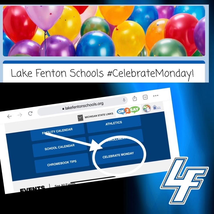Lake Fenton Celebrates Monday!  On the website fill out the form .  Just click the Celebrate Monday button!