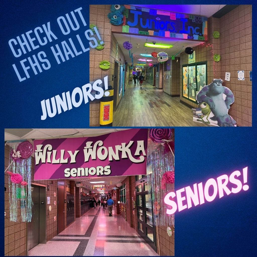 Junior and Senior hallways decorated like Willy Wonka's Chocolate Factory and Juniors' Monsters Inc