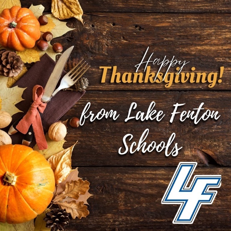 Happy Thanksgiving from Lake Fenton Schools