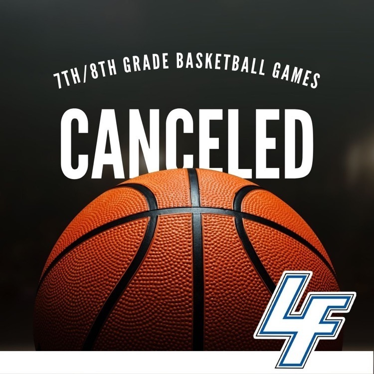 7th and 8th grade basketball games canceled this evening